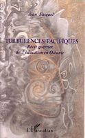 TURBULENCES PACIFIQUES.  R&eacute;cit guerrier de l'&eacute;ducation en Oc&eacute;anie