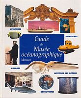 GUIDE DU MUSEE OCEANOGRAPHIQUE MONACO