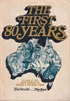 THE FIRST 80 YEARS. A Look at the 20th Century in Words and Pictures from THE HERALD and THE SUN News-Pictorial