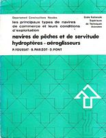 LES NAVIRES DE COMMERCE. Les Principaux Types et leurs Conditions d' Exploitation - Navires de P&ecirc;che, Navires de Servitude, Hydropt&egrave;res, A&eacute;roglisseurs