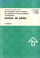LES NAVIRES DE COMMERCE. Les Principaux Types et leurs Conditions d' Exploitation - Navires de P&ecirc;che