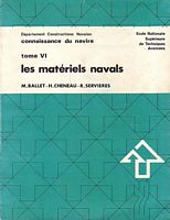 CONNAISSANCE DU NAVIRE.  Tome VI: Les Mat&eacute;riels Navals