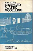 HOW TO GO ADVANCED PLASTIC MODELLING