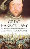 GREAT HARRY'S NAVY. How Henry VIII Gave England Sea Power
