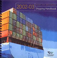 PORT OF BRISBANE - SHIPPING HANDBOOK 2002-03