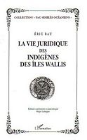 LA VIE JURIDIQUE DES INDIGENES DES ILES WALLIS