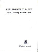 SHIPS REGISTERED IN THE PORTS OF QUEENSLAND