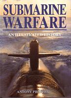 SUBMARINE WARFARE. An Illustrated History