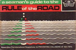 A SEAMAN'S GUIDE TO THE RULE OF THE ROAD