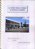 LA JUSTICE CIVILE ET PENALE EN NOUVELLE-CALEDONIE: Rentr&eacute;e Judiciaire 1998