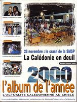 2000 L'ALBUM DE L'ANNEE - L'actualit&eacute; Cal&eacute;donienne au Crible