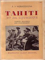 TAHITI ET SA COURONNE - Vol. I:  Tahiti, Moorea, les Polyn&eacute;siens