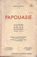 PAPOUASIE - HISTOIRE DE LA MISSION (1885-1935)