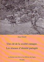 UNE CLE DE LA SOCIETE CANAQUE, Les r&eacute;seaux d' identit&eacute; partag&eacute;e