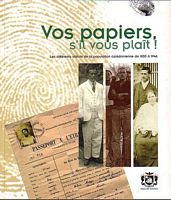 VOS PAPIERS, s'il vous plait!. Les diff&eacute;rents statuts de la population cal&eacute;donienne de 1853 &agrave; 1946