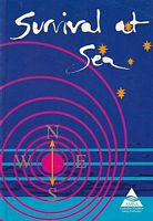 SURVIVAL AT SEA - A Training and Instruction Manual