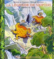LA LEGENDE DE VAIPOIRI - L&eacute;gende de Tahiti