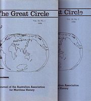 THE GREAT CIRCLE: Journal of the Australian Association for Maritime History -  Volume 18, Nos. 1 & 2, 1996