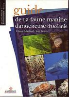 GUIDE DE LA FAUNE MARINE DANGEREUSE D' OCEANIE