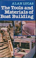 THE TOOLS AND MATERIALS OF BOAT BUILDING