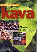 KAVA, Plante du Pacifique / Ecoutez le chant du Kava - Lisen singsing blong Kava