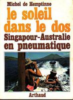 LE SOLEIL DANS LE DOS:  Singapour - Australie en pneumatique