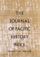 THE JOURNAL OF PACIFIC HISTORY - Index to Volumes 1-16