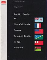 THE ECONOMIST INTELLIGENCE UNIT -  Country Report - PACIFIC ISLANDS: Fiji, New Caledonia, Samoa, Solomon Islands, Tonga, Vanuatu - 3rd Quarter 1999