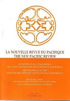 PROCEEDINGS OF THE 16TH PACIFIC HISTORY ASSOCIATION CONFERENCE / ACTES DE LA 16e CONFERENCE DE L'ASSOCIATION DES HISTORIENS DU PACIFIQUE  (in The New Pacific Review / La Nouvelle Revue Du Pacifique - Volume 3)