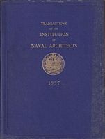 TRANSACTIONS OF THE INSTITUTION OF NAVAL ARCHITECTS.  Volume 99 - 1957