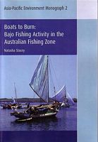 BOATS TO BURN: BAJO FISHING ACTIVITIES IN THE AUSTRALIAN FISHING ZONE
