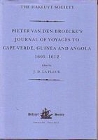PIETER VAN DEN BROECKE'S JOURNAL OF VOYAGES TO CAPE VERDE, GUINEA AND ANGOLA (1605-1612)