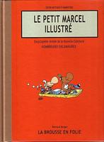 LA BROUSSE EN FOLIE - LE PETIT MARCEL ILLUSTRE: Encyclop&eacute;die r&eacute;vis&eacute;e de la Nouvelle-Cal&eacute;donie