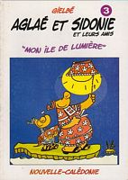 AGLAE ET SIDONIE ET LEURS AMIS, No. 3 - "Mon Ile de Lumi&egrave;re"