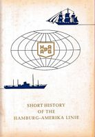 SHORT HISTORY OF THE HAMBURG-AMERIKA LINIE 1847-1963