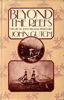 BEYOND THE REEFS - The life of John Williams, Missionary