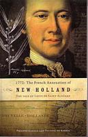 1772: THE FRENCH ANNEXATION OF NEW HOLLAND: The Tale of Louis de Saint Alo&uuml;arn