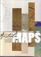 AUSTRALIA IN MAPS: Great Maps in Australia's History from the National Library's collection