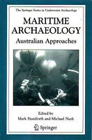 MARITIME ARCHAEOLOGY: Australian Approaches