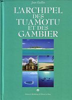 L'ARCHIPEL DES TUAMOTU ET DES GAMBIER