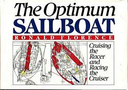 THE OPTIMUM SAILBOAT: Racing the Cruiser and Cruising the Racer