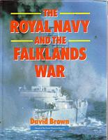 THE ROYAL NAVY AND THE FALKLANDS WAR