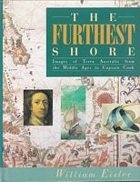 THE FURTHEST SHORE - Images of Terra Australis from the Middle Ages to Captain Cook