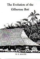 THE EVOLUTION OF THE GILBERTESE BOTI: An Ethnohistorical Interpretation