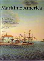 MARITIME AMERICA: Art and Artifacts from America's Great Nautical Collections