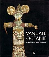 VANUATU OCEANIE, Arts des &Icirc;les de cendre et de corail