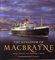 THE KINGDOM OF MACBRAYNE: From steamships to car-ferries in the West Highlands and Hebrides