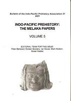 INDO-PACIFIC PREHISTORY: The Melaka Papers - Volume 5