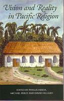 VISION AND REALITY IN PACIFIC RELIGION - Essays in Honour of Niel Gunson