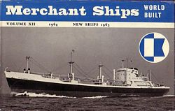 MERCHANT SHIPS: WORLD BUILT, Vessels of 1000 tons gross and over completed in 1963 - Volume XII